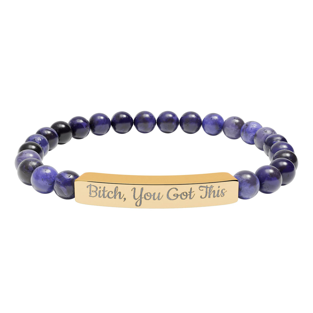 Bitch You Got This Bracelet
