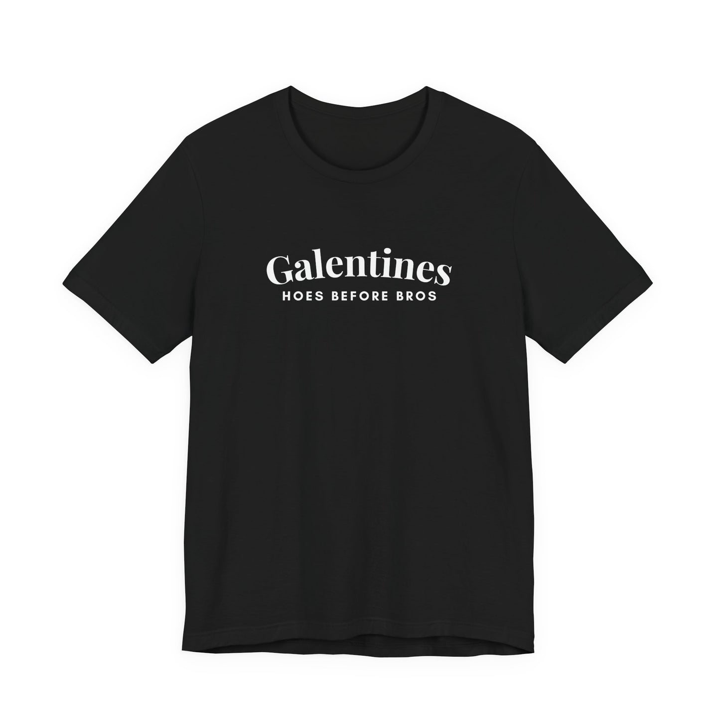 Galentines Hos Before Bros - Funny Graphic Tee for Galentines/Valentines