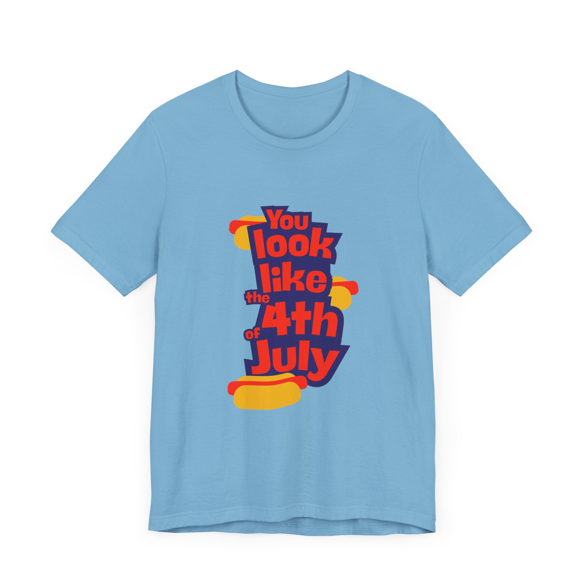 Patriotic Graphic Tee - You Look Like the 4th of July - Unisex Jersey Short Sleeve T-Shirt for Celebrations, Independence Day, Gifts, [...]