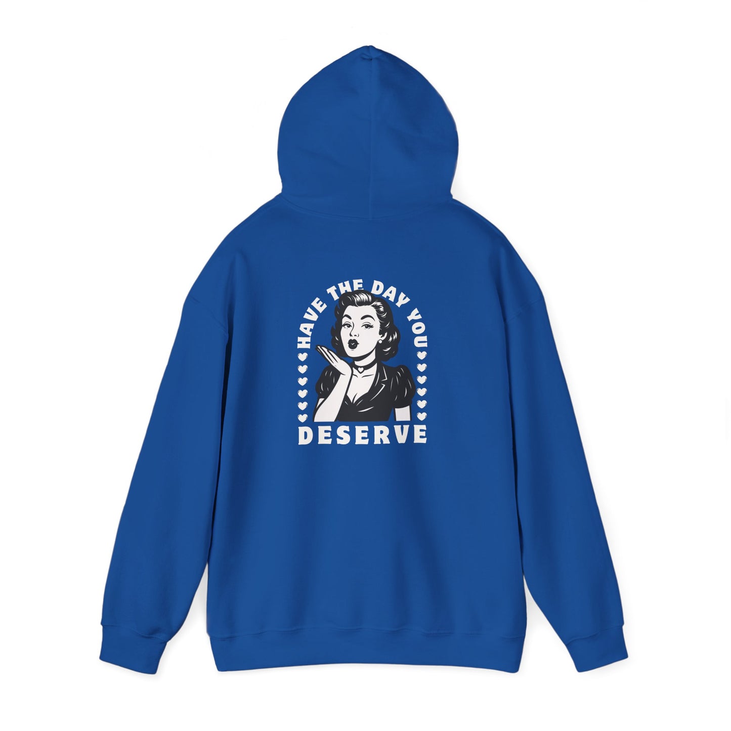 Have the Day you Deserve, Vintage Pin-Up Hoodie — Retro Woman Blowing Kiss Graphic Pullover