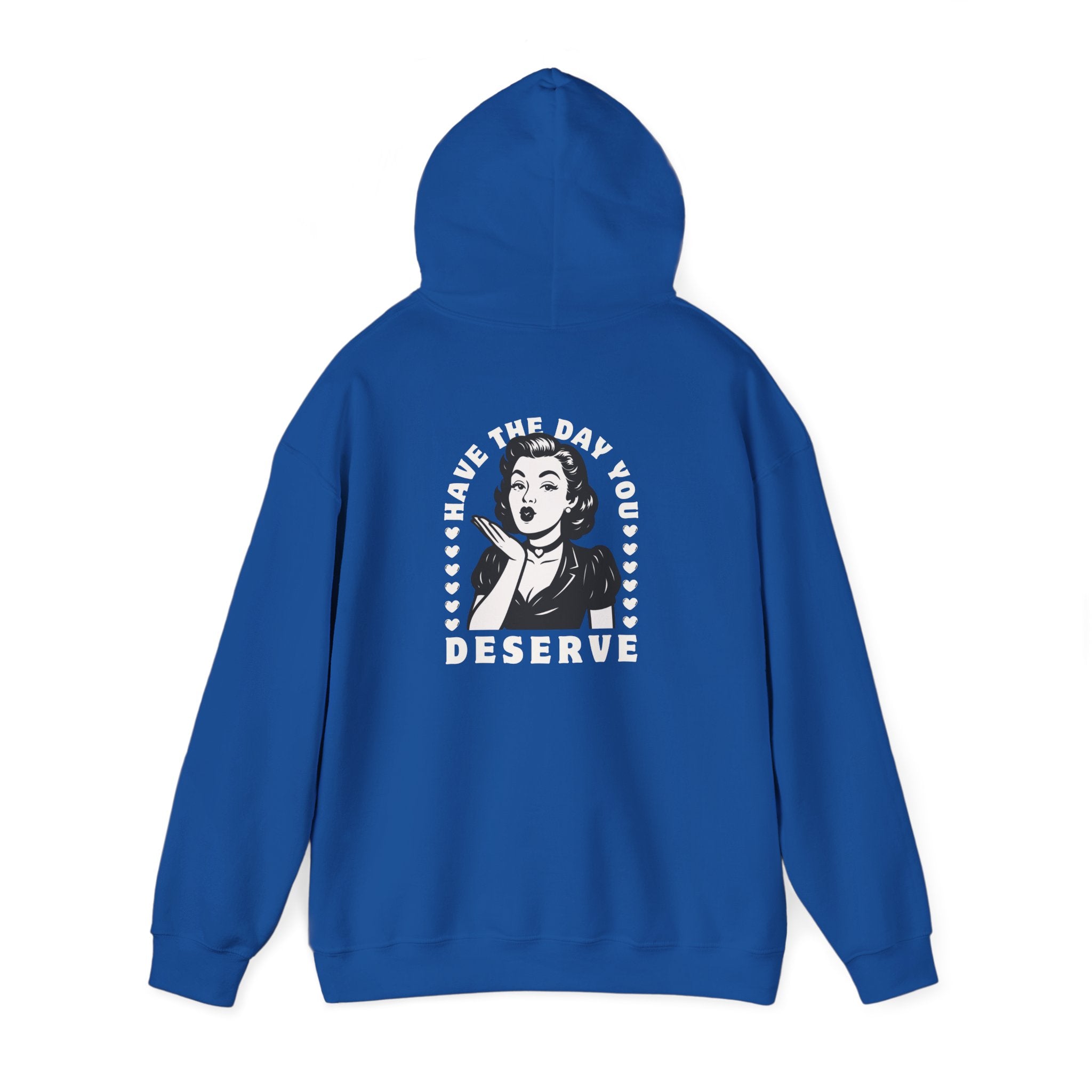 Have the Day you Deserve, Vintage Pin-Up Hoodie — Retro Woman Blowing Kiss Graphic Pullover