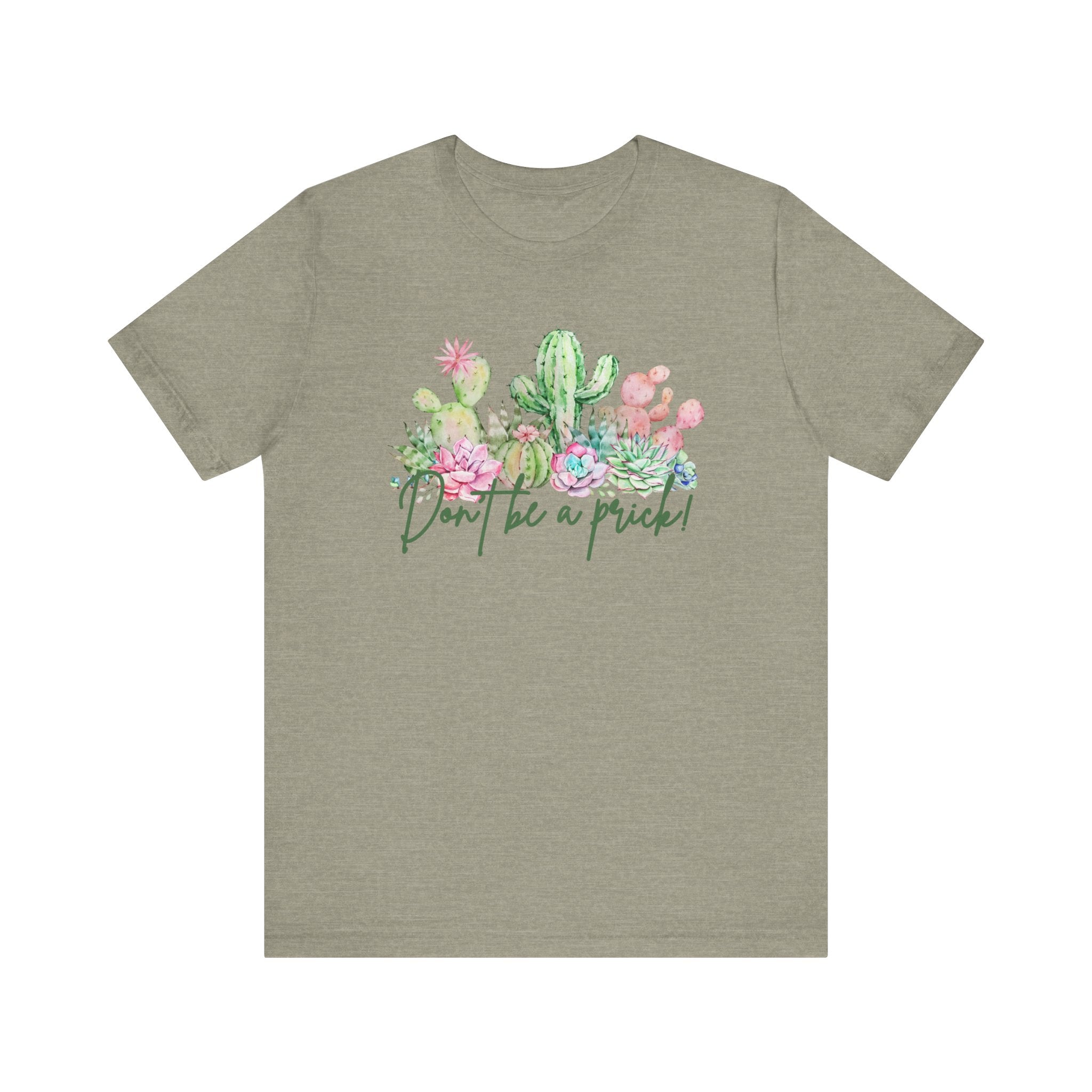 Cactus-Inspired Funny Tee - "Don't Be a Prick!" - Perfect Gift for Plant Lovers, Teens, Birthday, Summer Casual Wear, Gardening Fashion