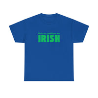Irish Pride T-Shirt — "Only My Goodbyes Are Irish" St. Patrick's Day Tee