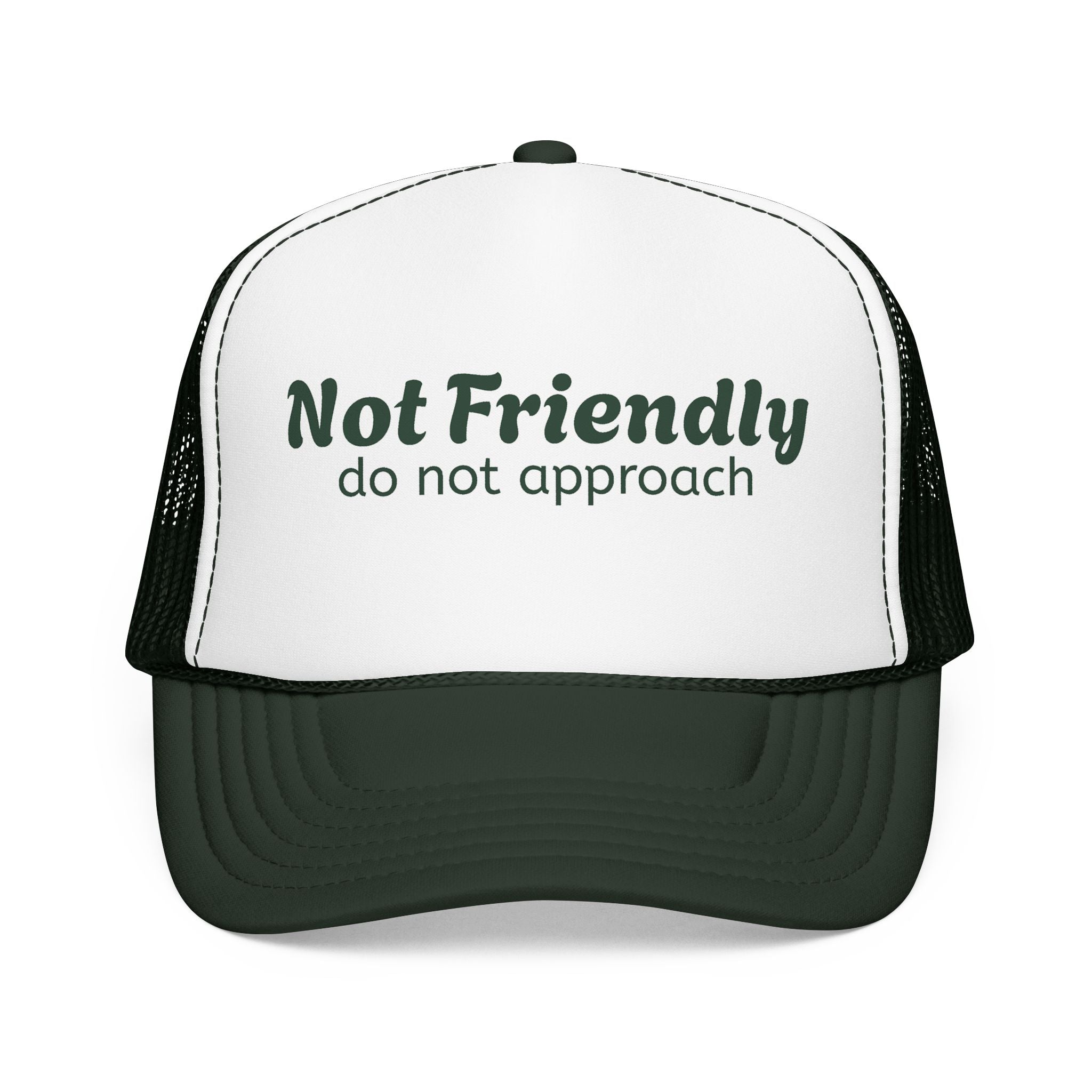 Not Friendly Trucker Hat — "Not Friendly do not approach" Foam Mesh Cap