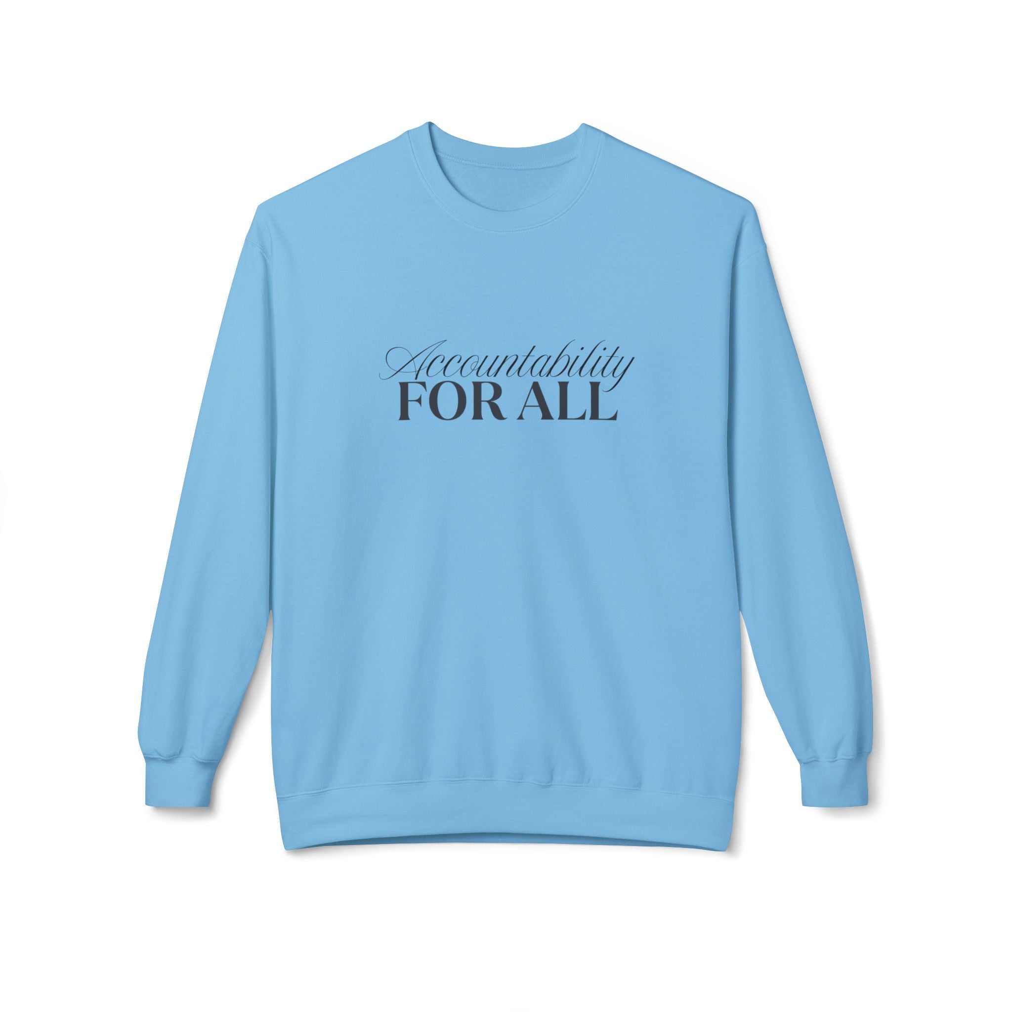 Accountability For All Crewneck Sweatshirt — Inclusive Message Crew Sweatshirt