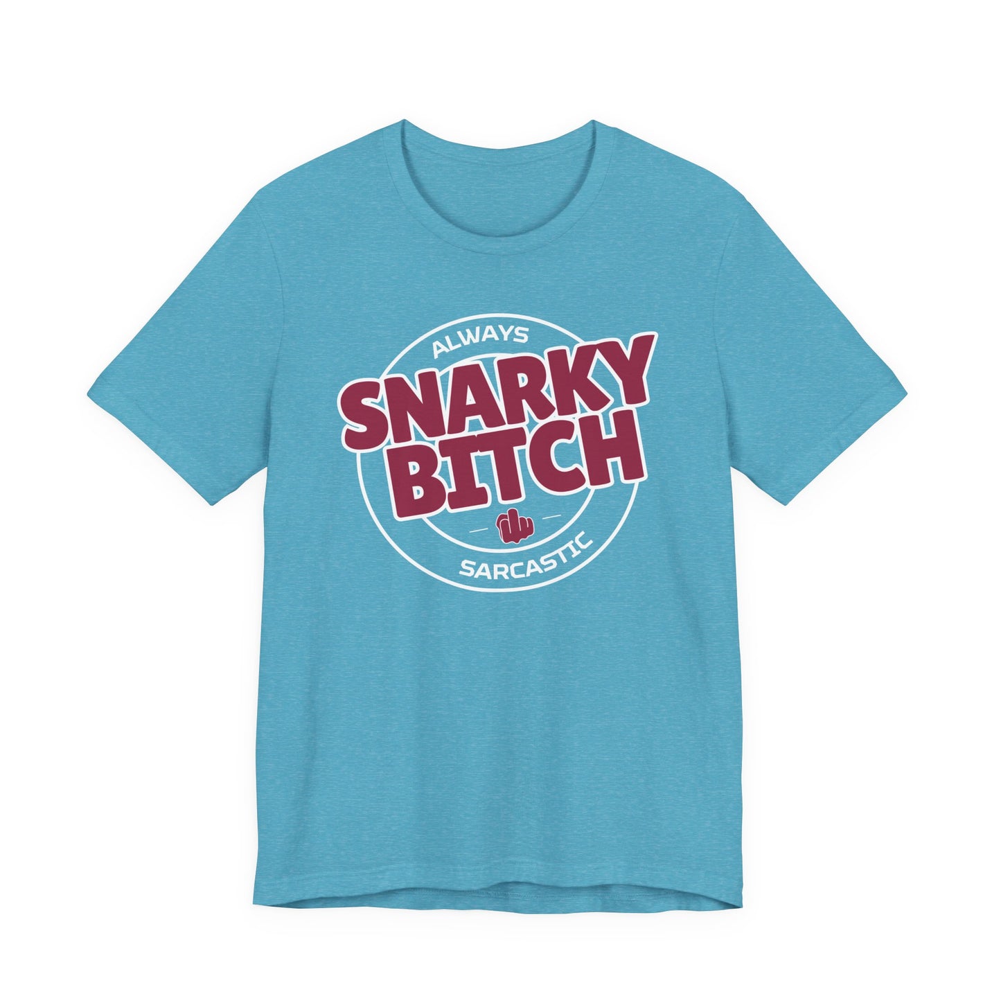 Snarky Bitch Graphic Tee – "Always Sarcastic" Vintage-Style Slogan Shirt