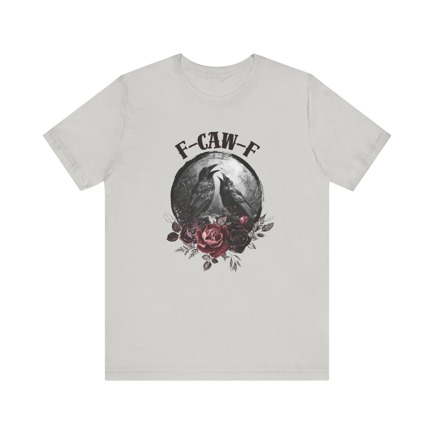 F-Caw-F Crow and Rose Tee, Viral Graphic Tee, Bird Enthusiast Shirt, Gothic Aesthetic Tee