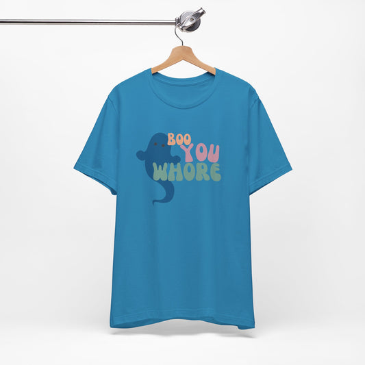 Boo You W**** Tee - It's not mean it's snarky