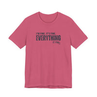 "Everything's Fine" Graphic Tee