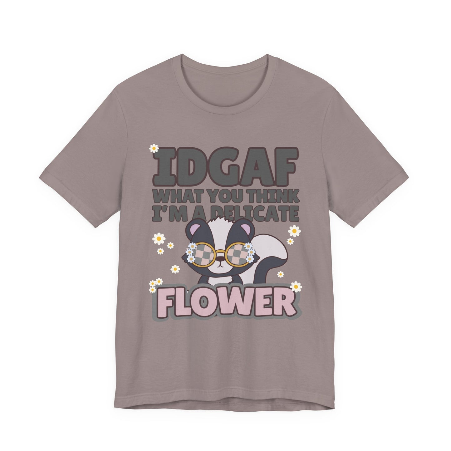 IDGAF Delicate Flower Skunk Tee — Cute Sarcastic Graphic T-Shirt