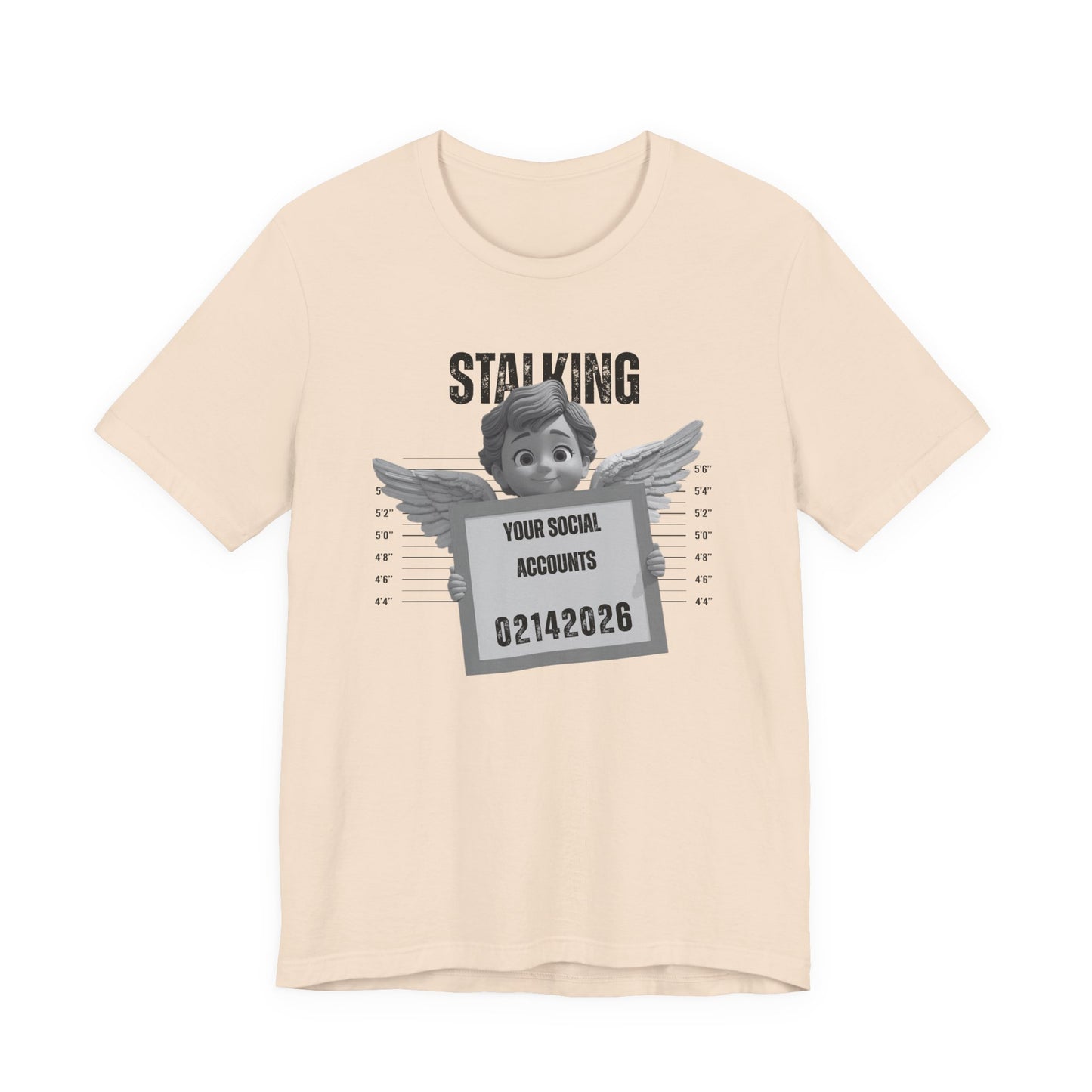 Stalking Your Social Accounts Tee – Funny Mugshot Graphic Valentine's T‑Shirt