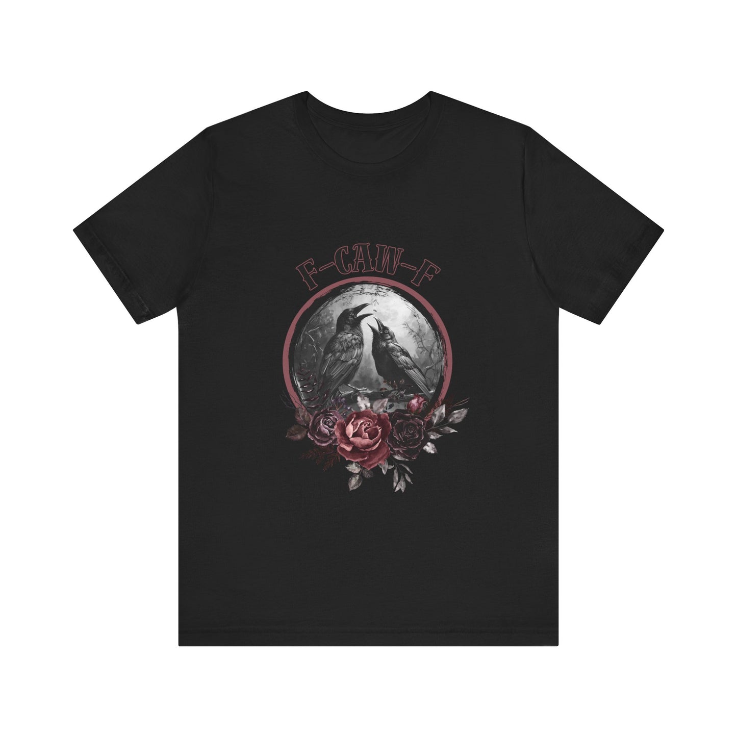 F-Caw-F Crow and Rose Tee, Viral Graphic Tee, Bird Enthusiast Shirt, Gothic Aesthetic Tee