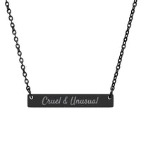 Cruel & Unusual Necklace