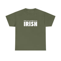 Irish Pride T-Shirt — "Only My Goodbyes Are Irish" St. Patrick's Day Tee