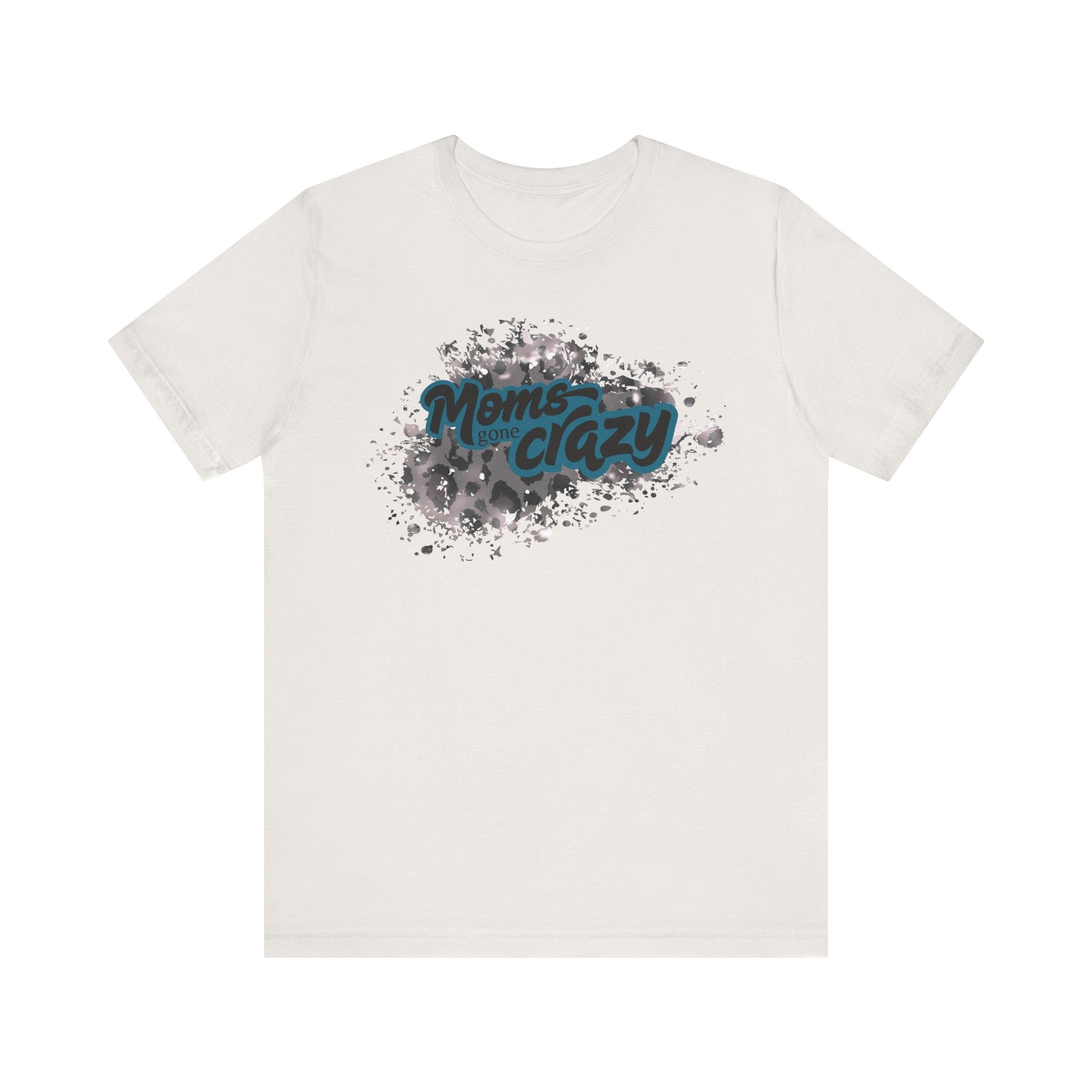 Moms Gone Crazy Unisex Tee | Perfect Gift for Mothers, Casual Wear, Moms NightOut