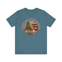 I Put Out for Santa Tee - Unisex Holiday Jersey Short Sleeve Shirt V5
