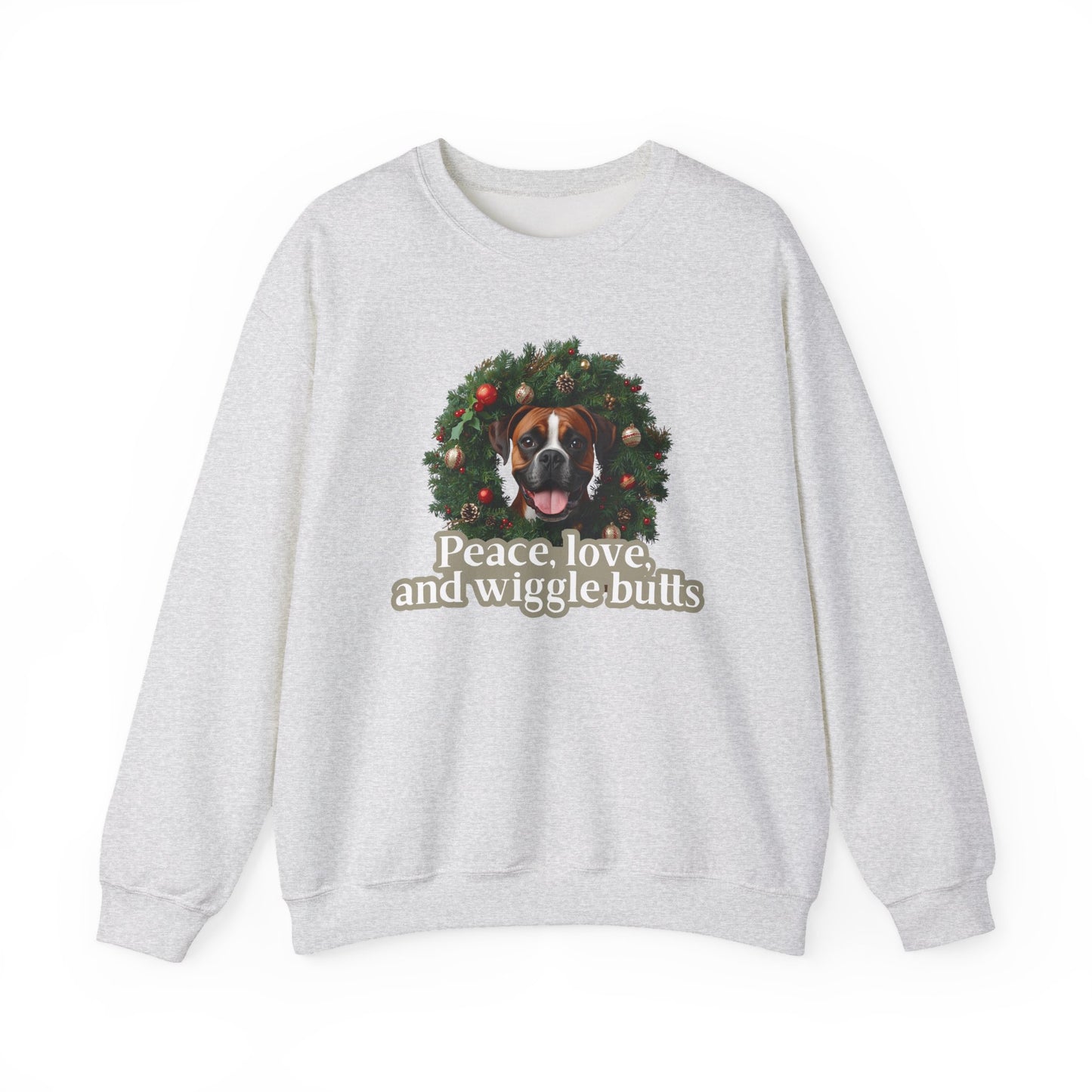 Crewneck Sweatshirt — Holiday Boxer Dog Wreath "Peace, love and wiggle butts"