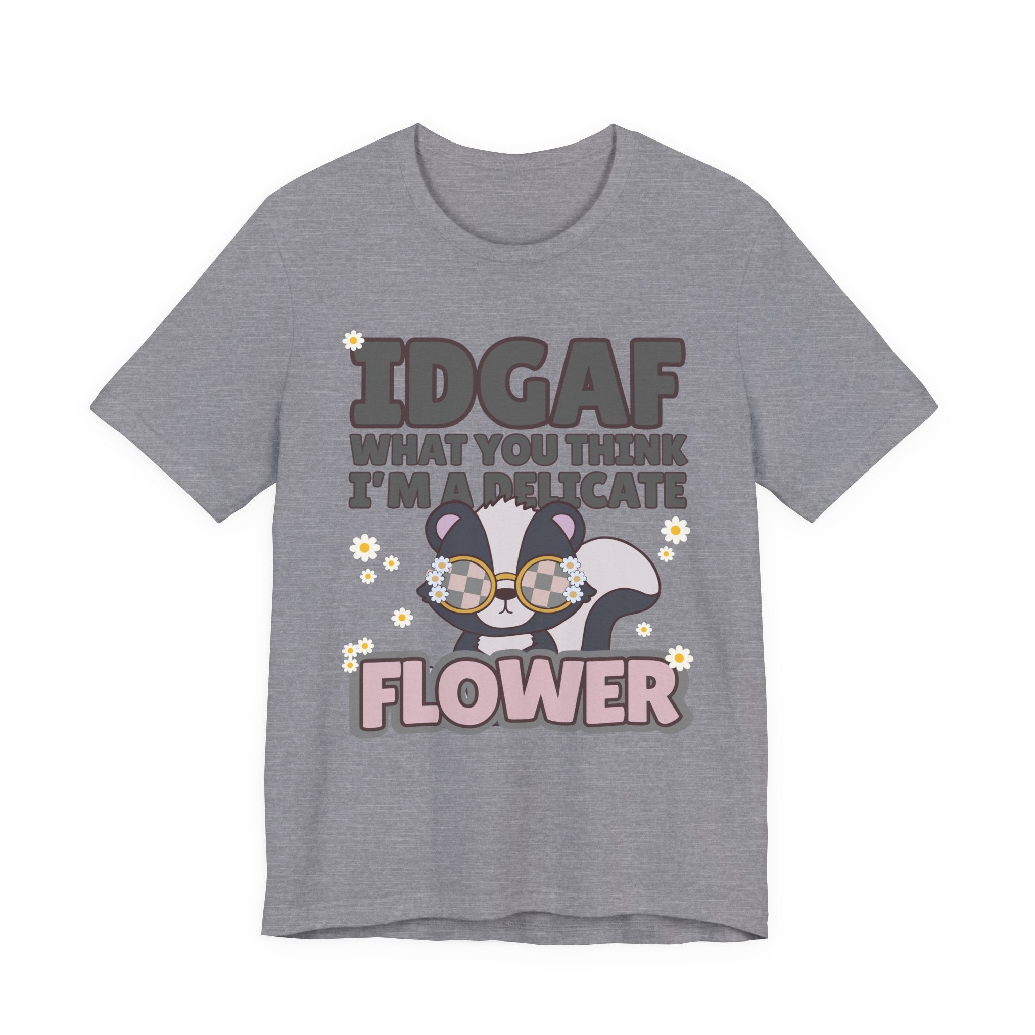 IDGAF Delicate Flower Skunk Tee — Cute Sarcastic Graphic T-Shirt
