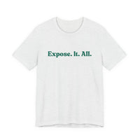 Expose It All Tee — Minimalist Statement T‑Shirt