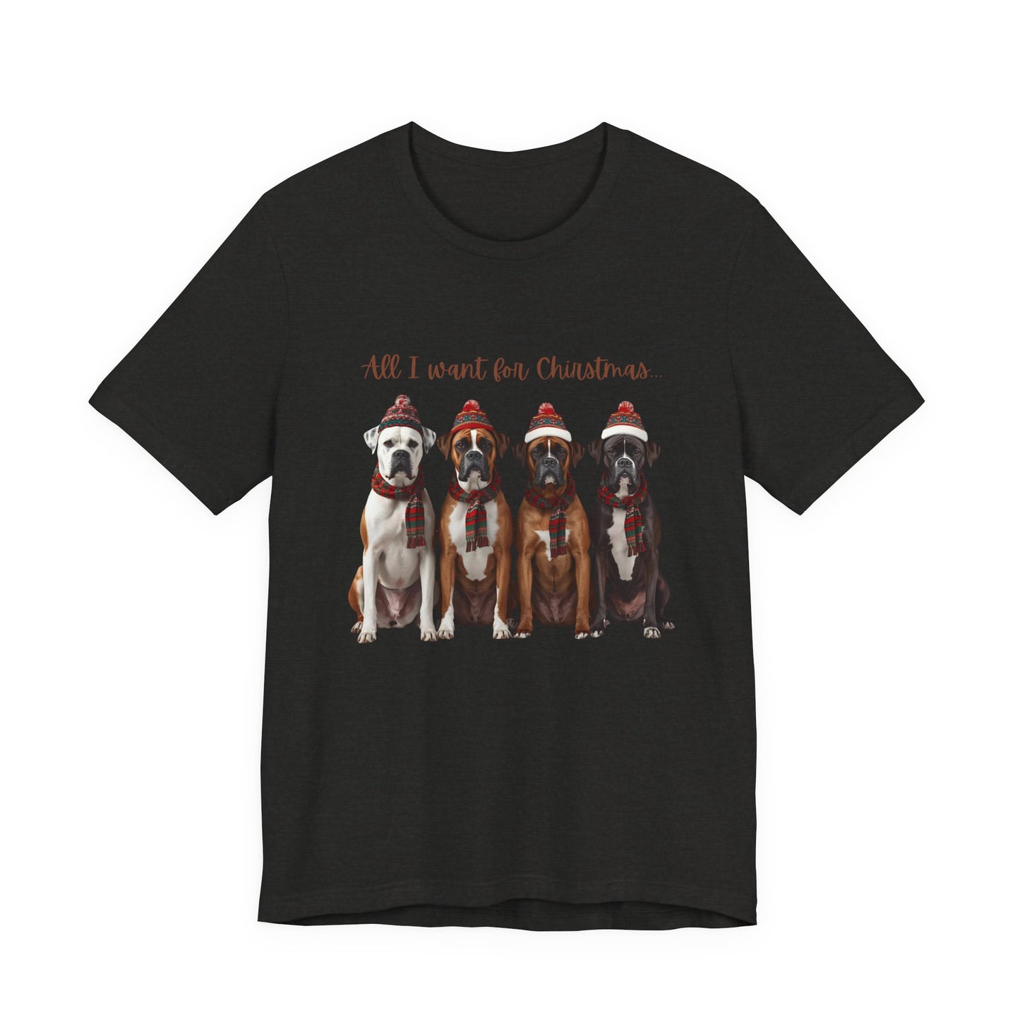 Christmas Dogs T-Shirt — "All I Want for Christmas" Holiday Boxer Dog Tee Shirt