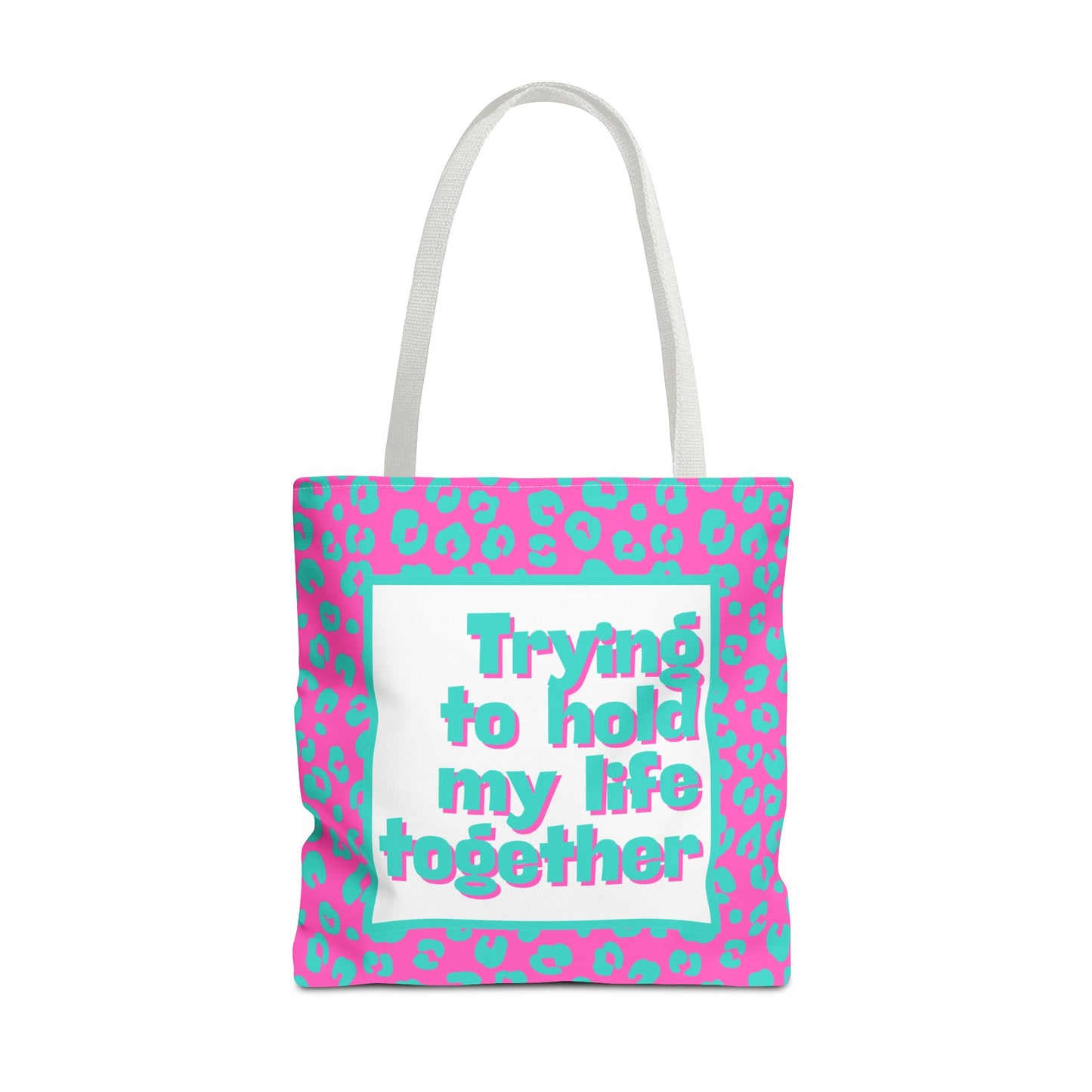 Trying to Hold My Life Together Tote Bag — Pink Teal Leopard Print Canvas Tote