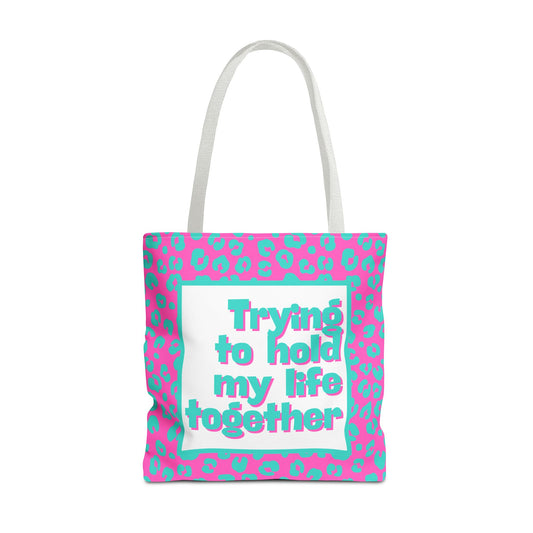 Trying to Hold My Life Together Tote Bag — Pink Teal Leopard Print Canvas Tote