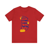 Patriotic Graphic Tee - You Look Like the 4th of July - Unisex Jersey Short Sleeve T-Shirt for Celebrations, Independence Day, Gifts, [...]