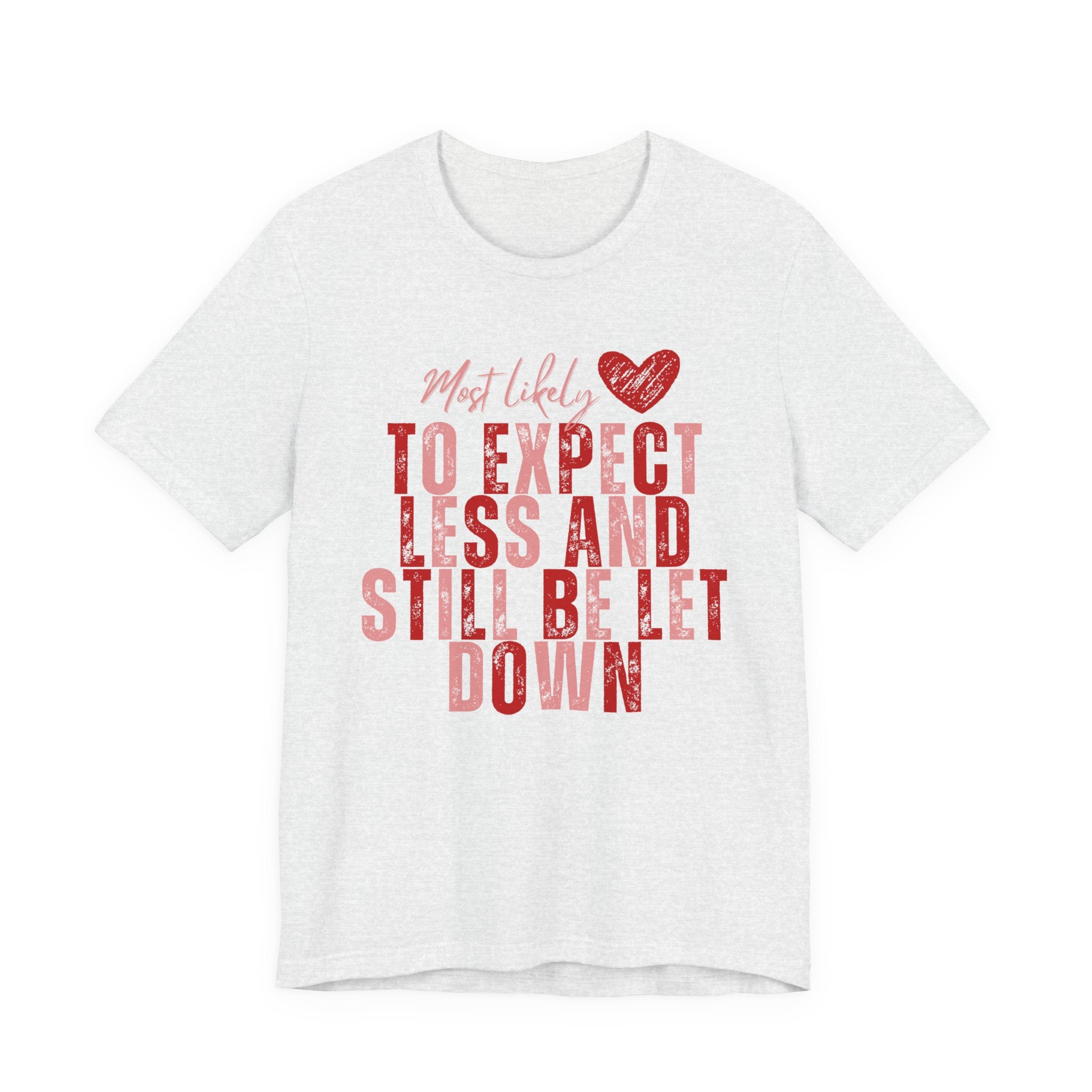 Most Likely to Be Let Down Tee — Solidarity Shirt for Moms & Wives