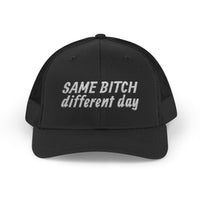 Snapback Trucker Cap — "Same Bitch Different Day" Embroidered Mesh Hat