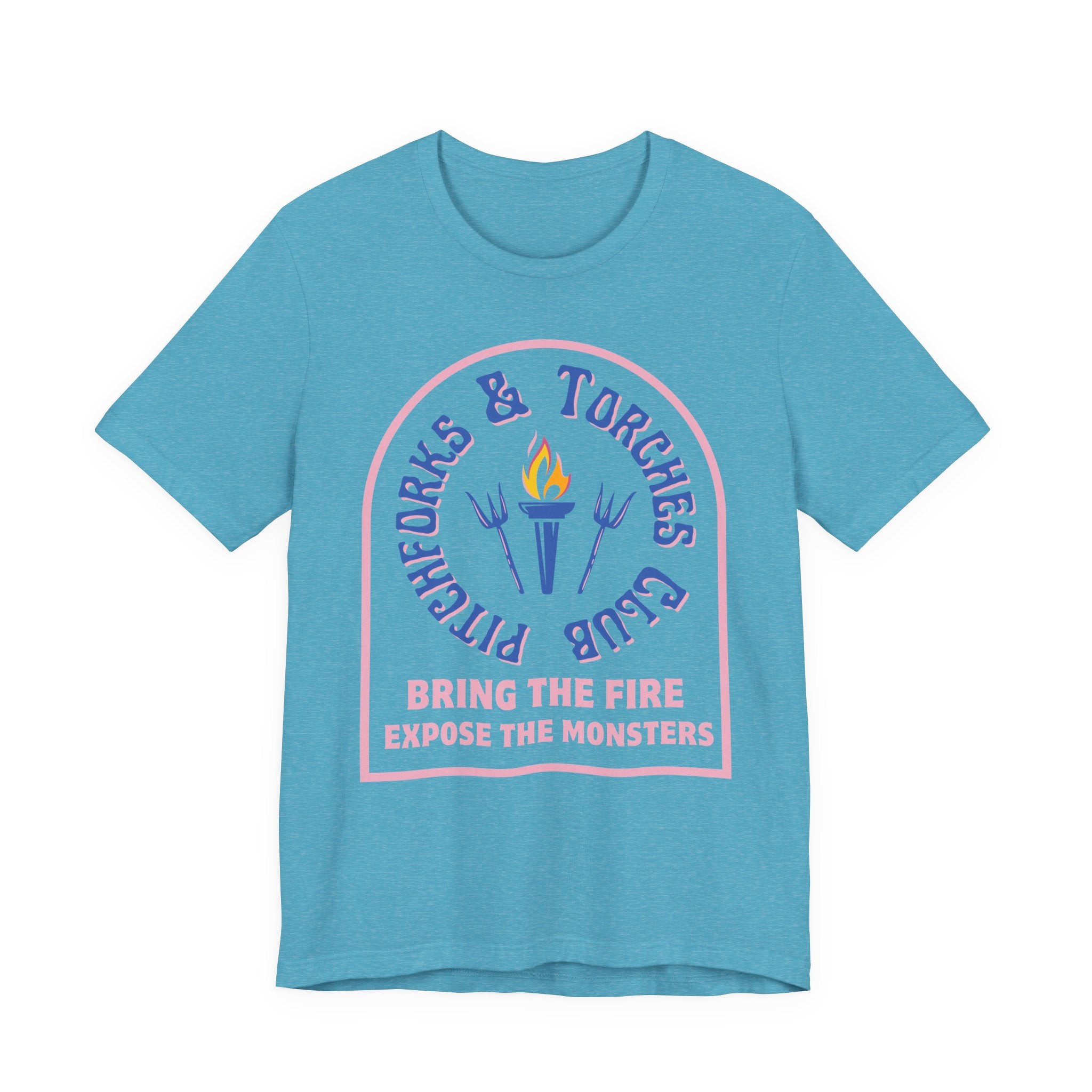 Torch Club T‑Shirt — "Pitchforks & Torches Club: Bring the Fire, Expose the Monsters"
