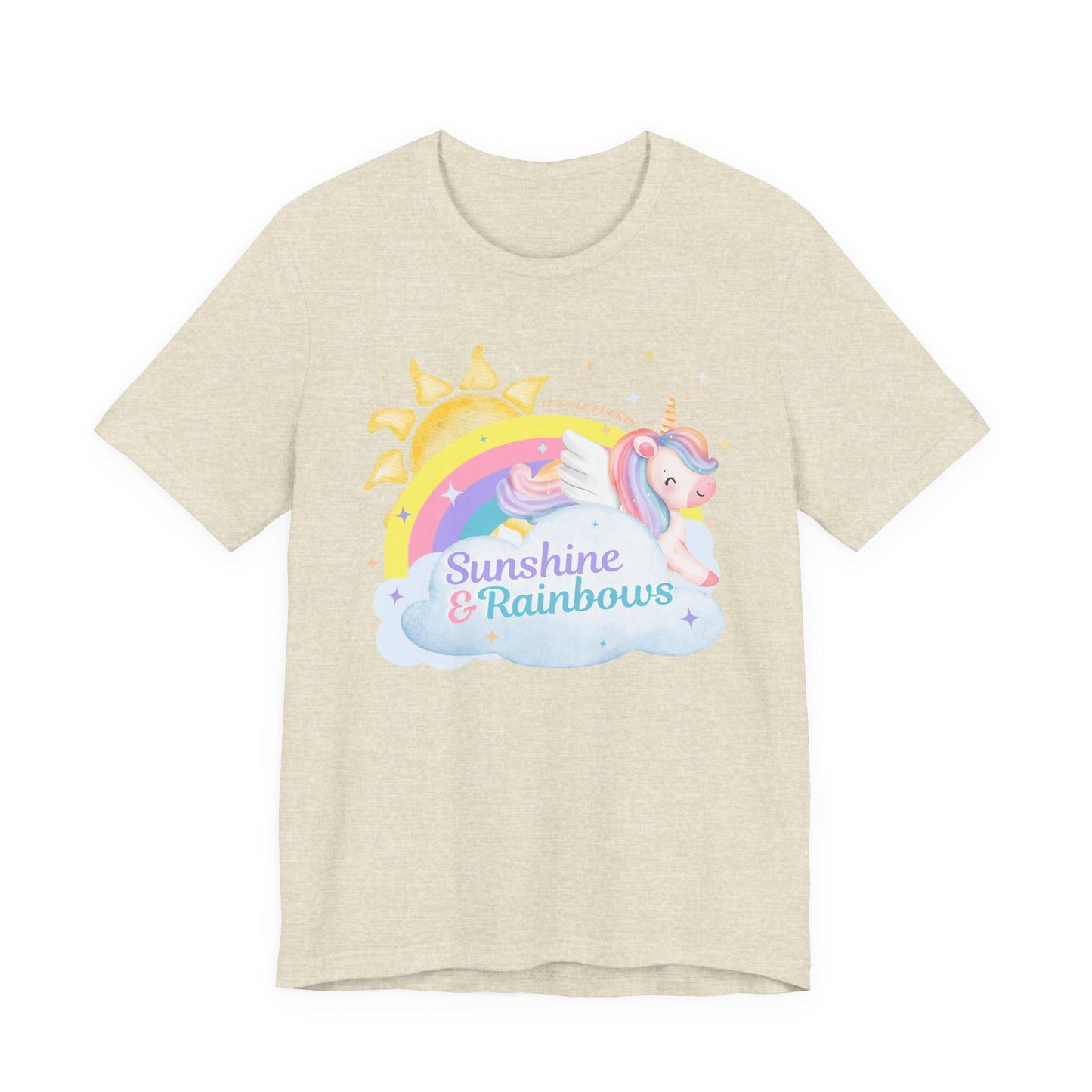 Sunshine & Rainbows Unicorn - Perfectly Sarcastic Tee that Reflects Your Current Attitude