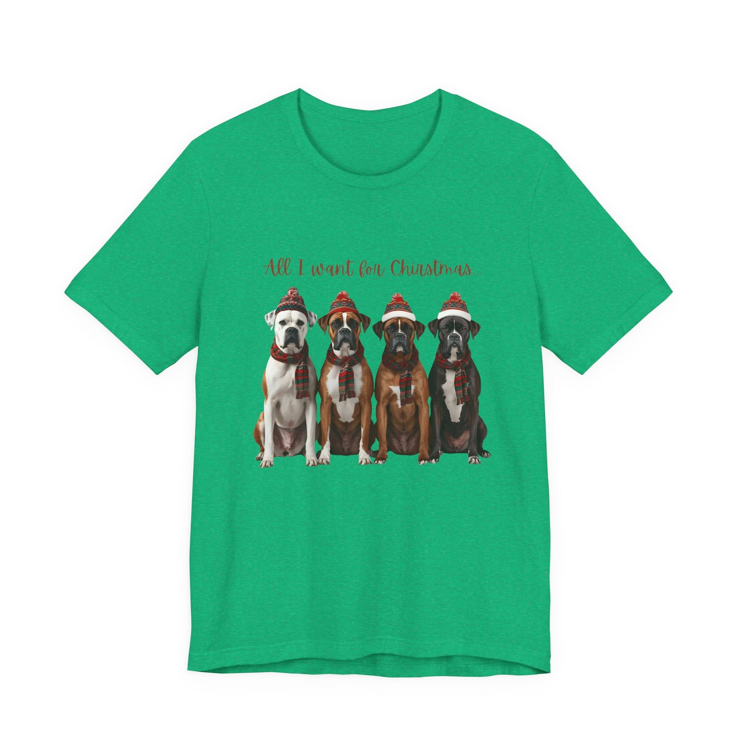 Christmas Dogs T-Shirt — "All I Want for Christmas" Holiday Boxer Dog Tee Shirt