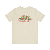 Don't Be Jelly!! Funny Fruit T-Shirt Short Sleeve Top, Gift for Fruit Lovers, Casual Apparel, Summer Style, Cute Statement Shirt