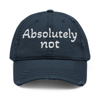 Absolutely Not Embroidered Distressed Hat