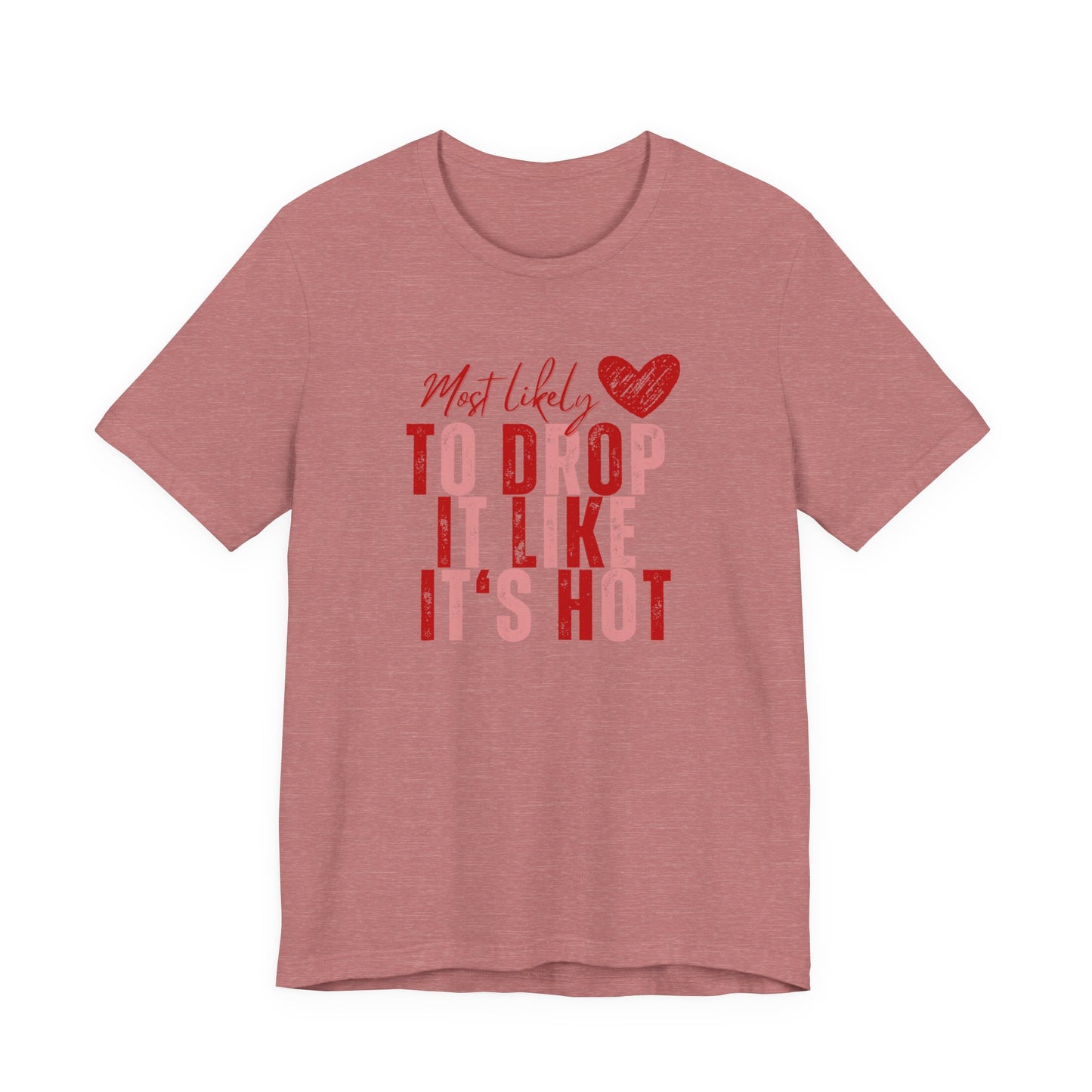 Galentine's 'She's Coming in Hot' Tee