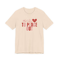 Most Likely To Peace Out T-Shirt – Funny Casual Graphic Tee with Heart