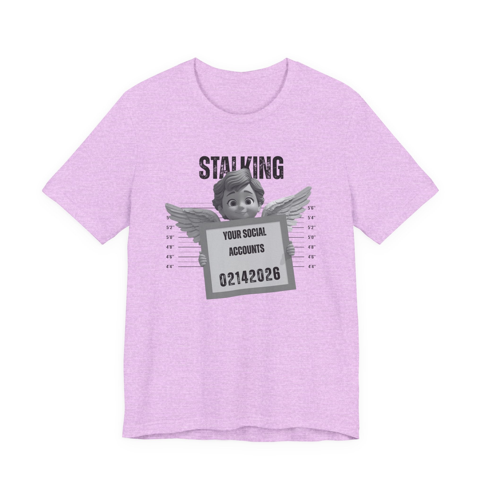Stalking Your Social Accounts Tee – Funny Mugshot Graphic Valentine's T‑Shirt