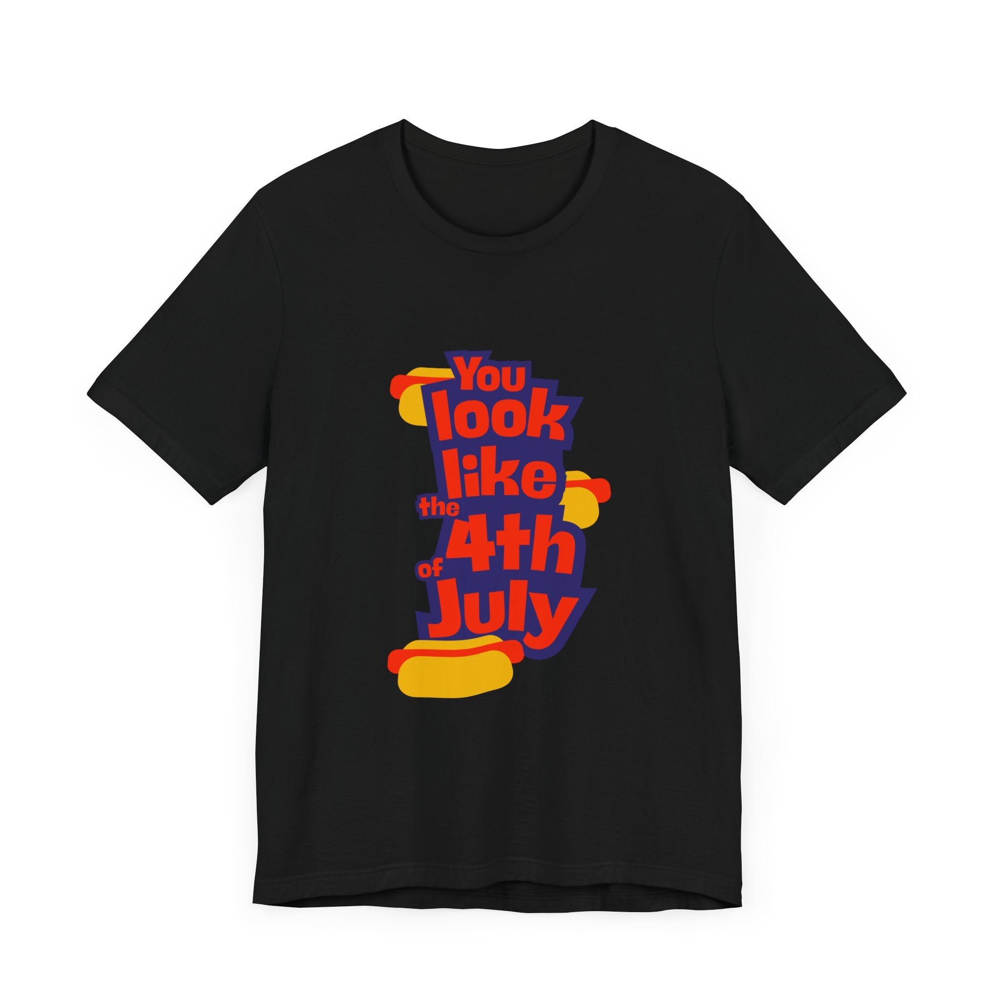 Patriotic Graphic Tee - You Look Like the 4th of July - Unisex Jersey Short Sleeve T-Shirt for Celebrations, Independence Day, Gifts, [...]