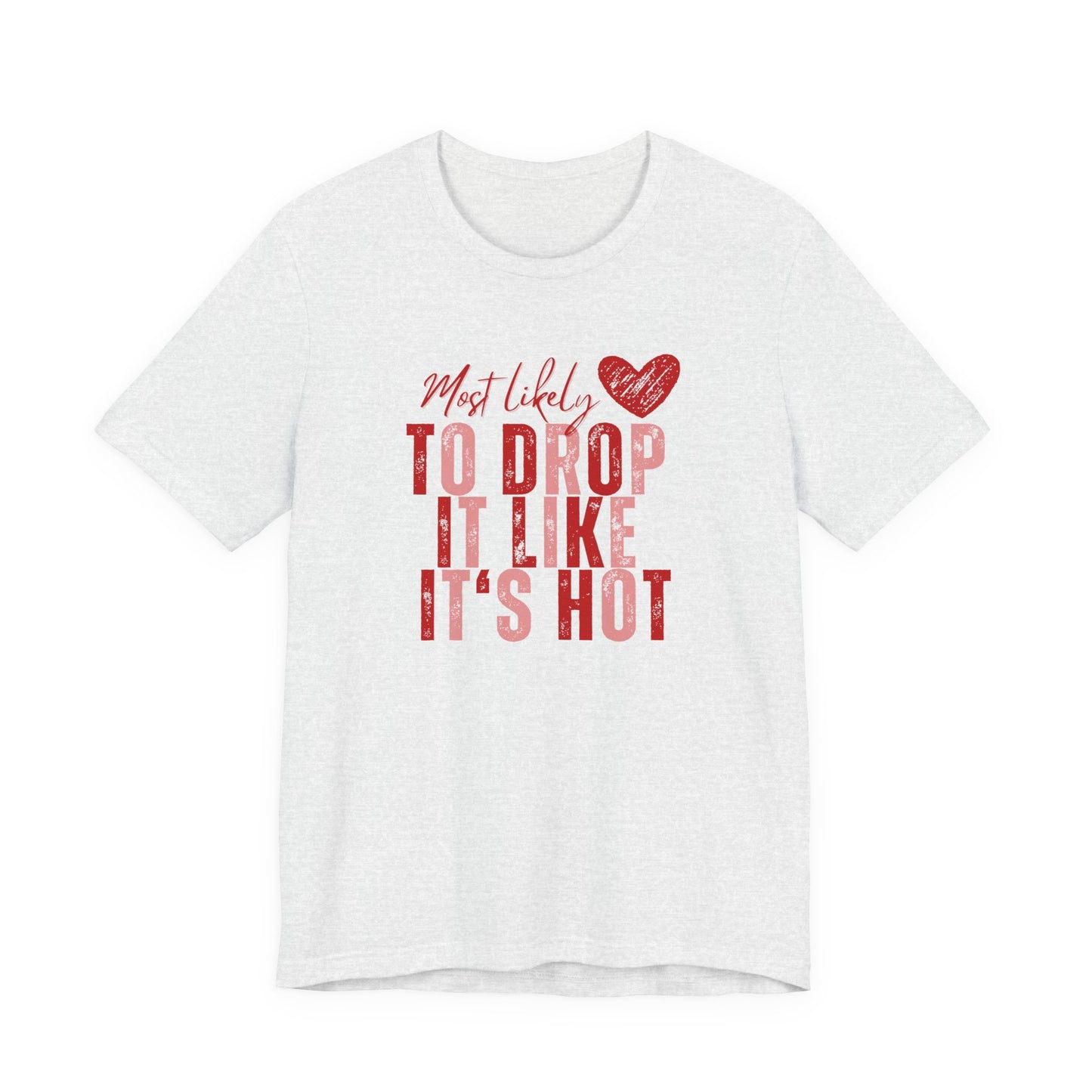 Galentine's 'She's Coming in Hot' Tee