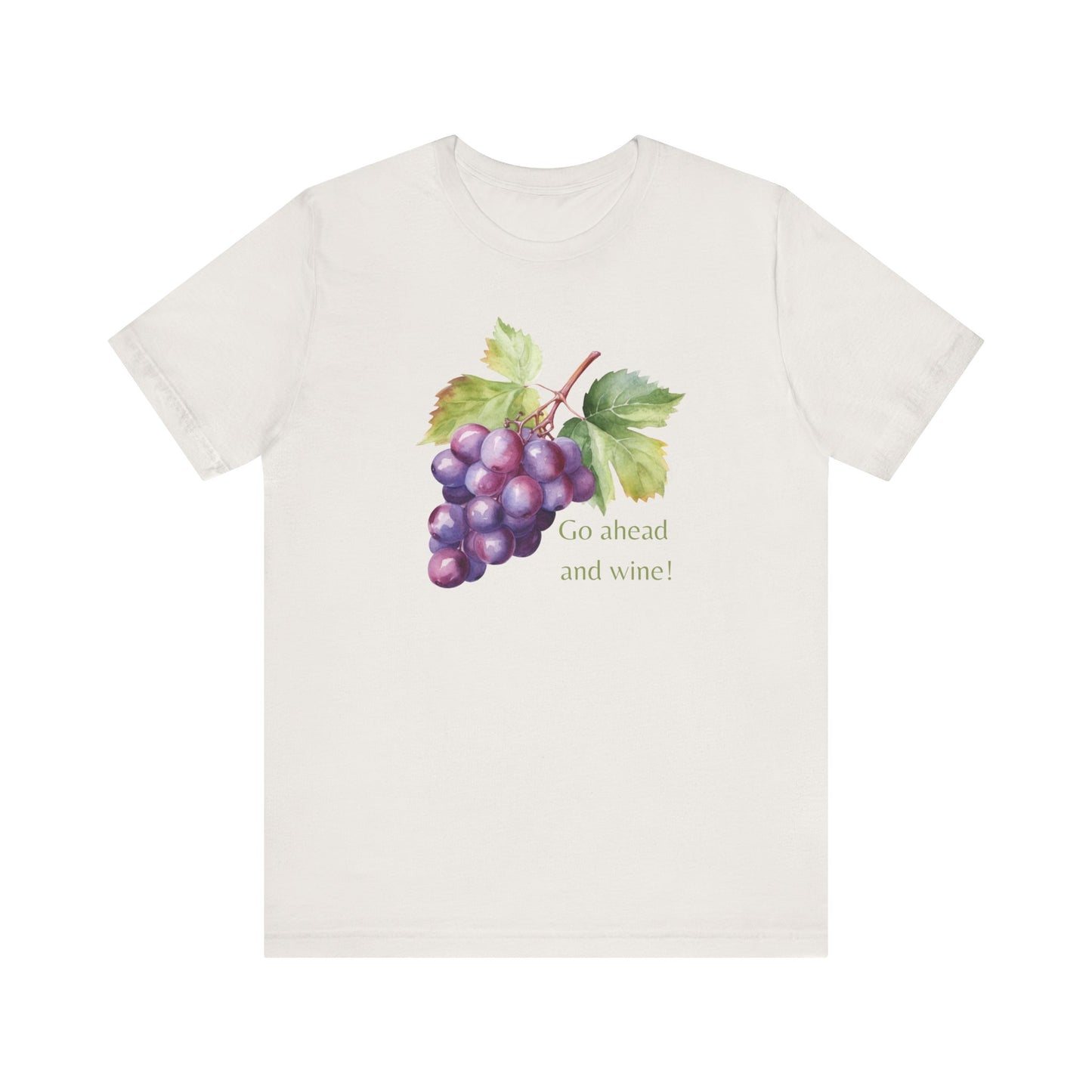 Wine Enthusiast Short Sleeve Tee - "Go Ahead and Wine!" - Casual Wear, Gift for Wine Lovers, Summer Outing Tee, Funny Wine Shirt, [...]