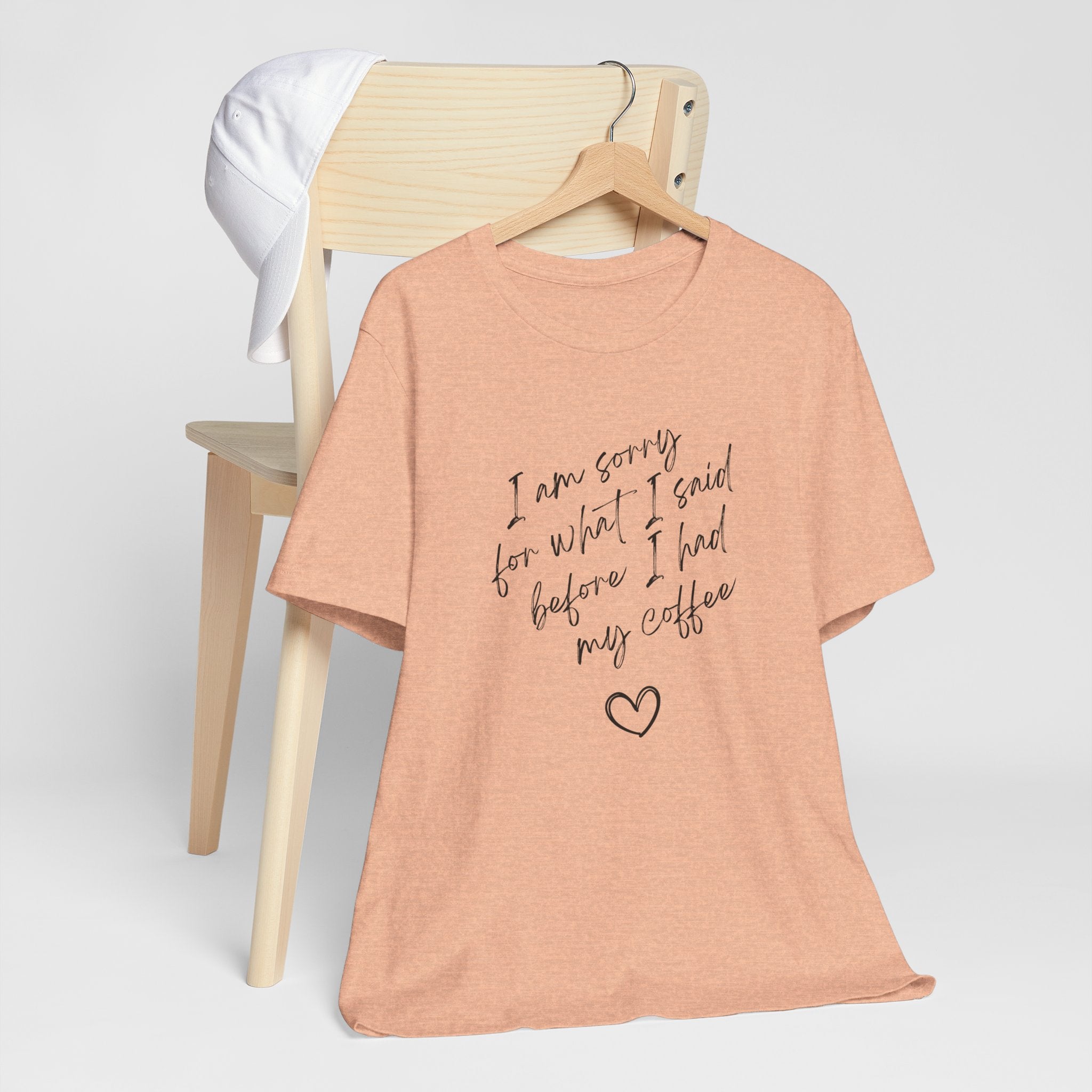 I Am Sorry For What I Said Before Coffee Tee-Shirt