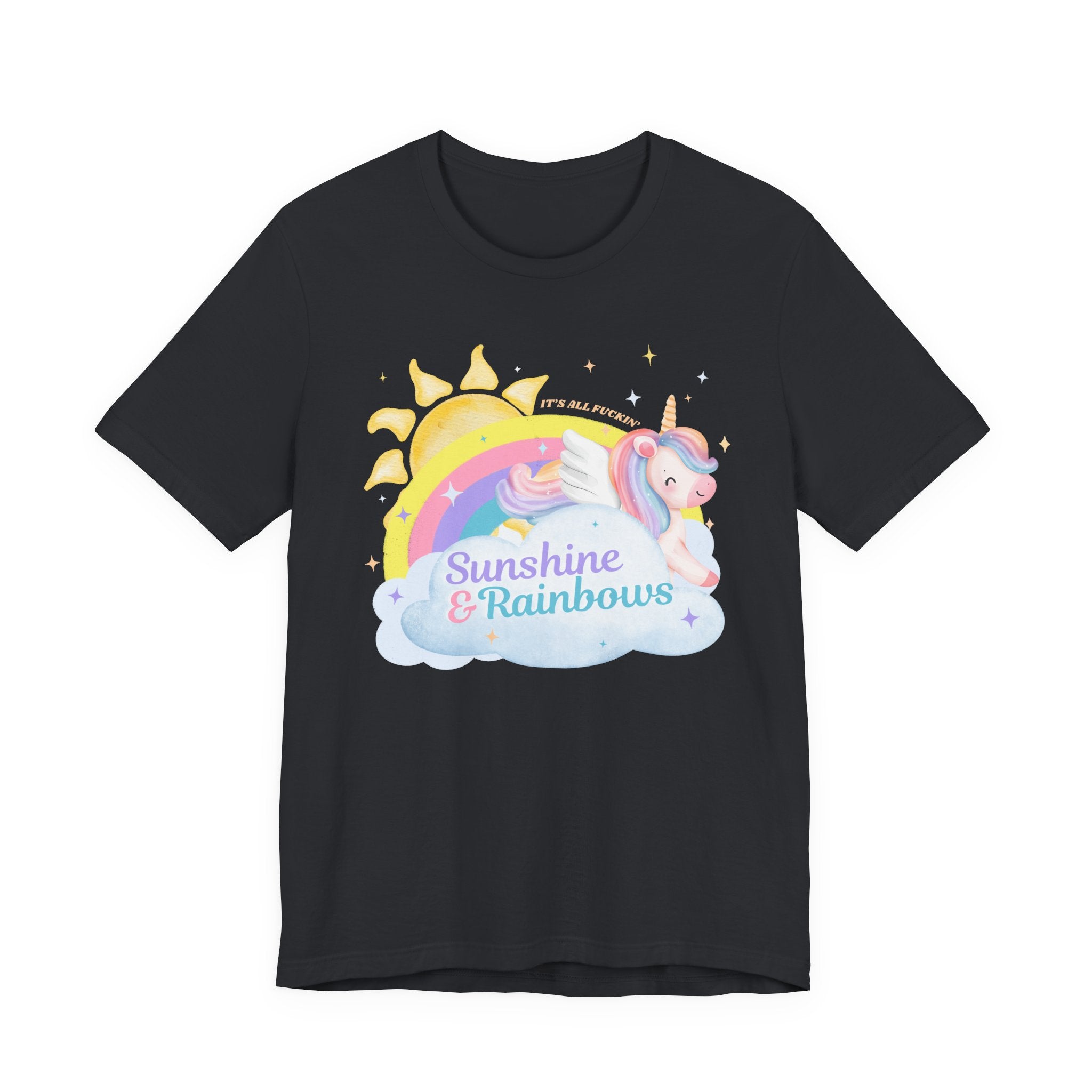Sunshine & Rainbows Unicorn - Perfectly Sarcastic Tee that Reflects Your Current Attitude