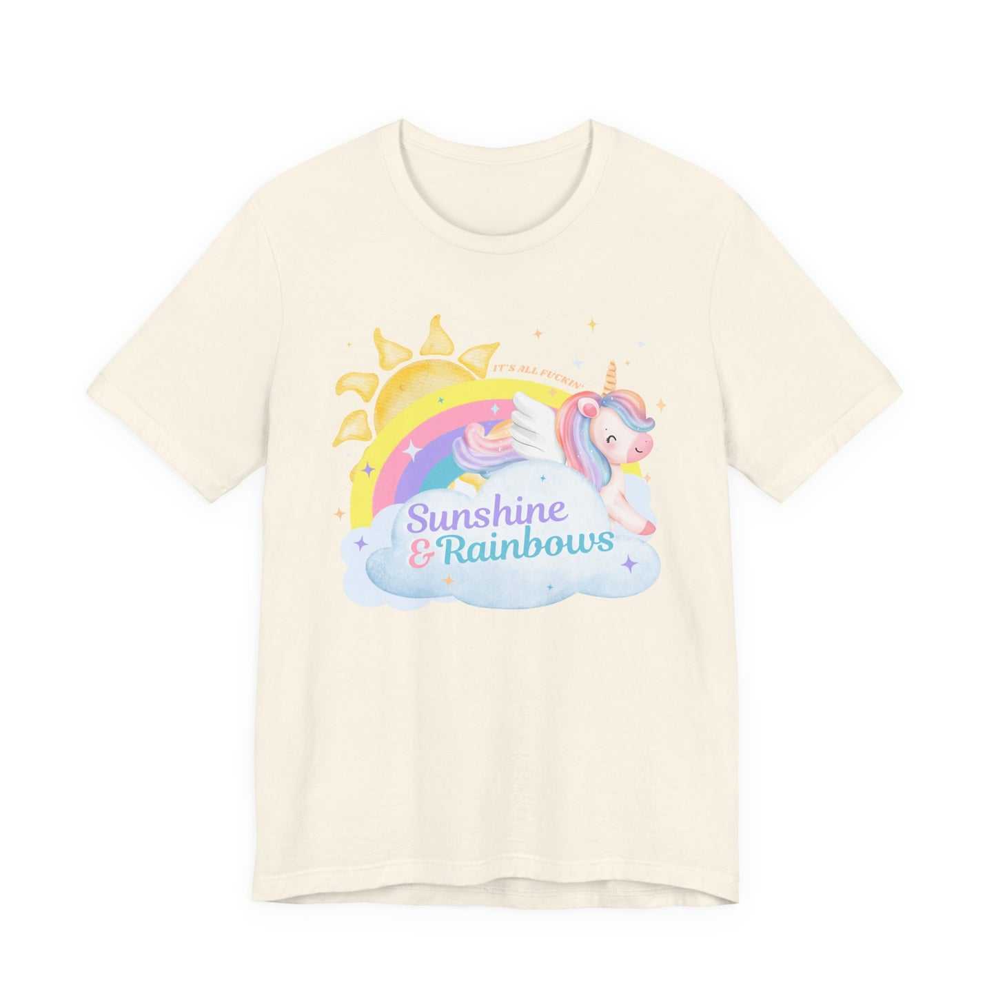 Sunshine & Rainbows Unicorn - Perfectly Sarcastic Tee that Reflects Your Current Attitude
