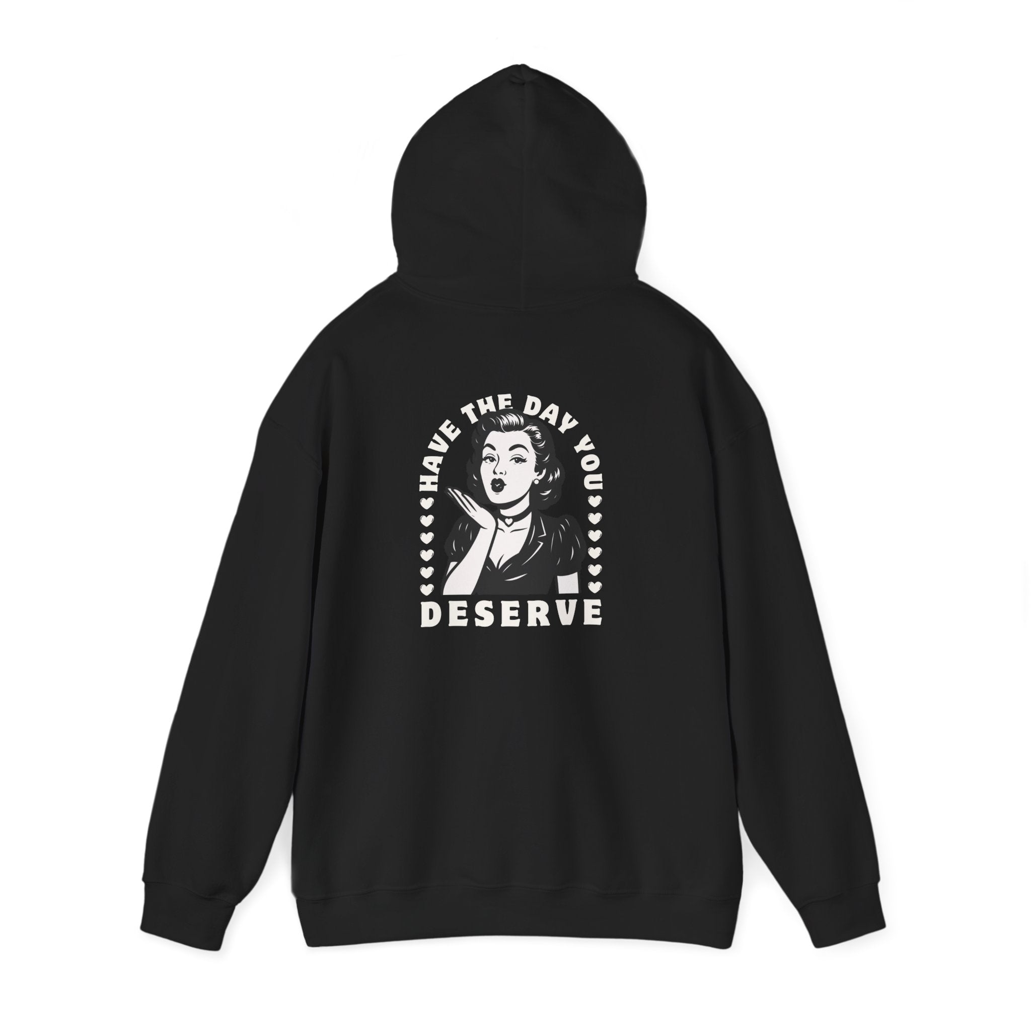 Have the Day you Deserve, Vintage Pin-Up Hoodie — Retro Woman Blowing Kiss Graphic Pullover