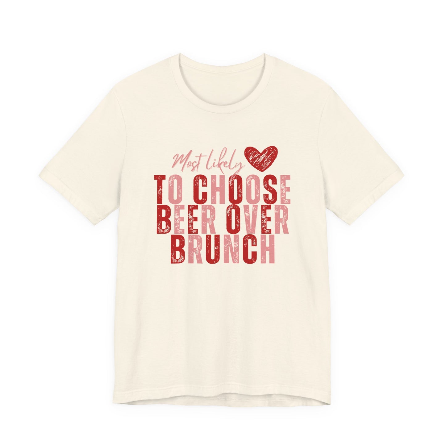 Galentine’s Brunch Tee — 'Most Likely to Get the Beer'
