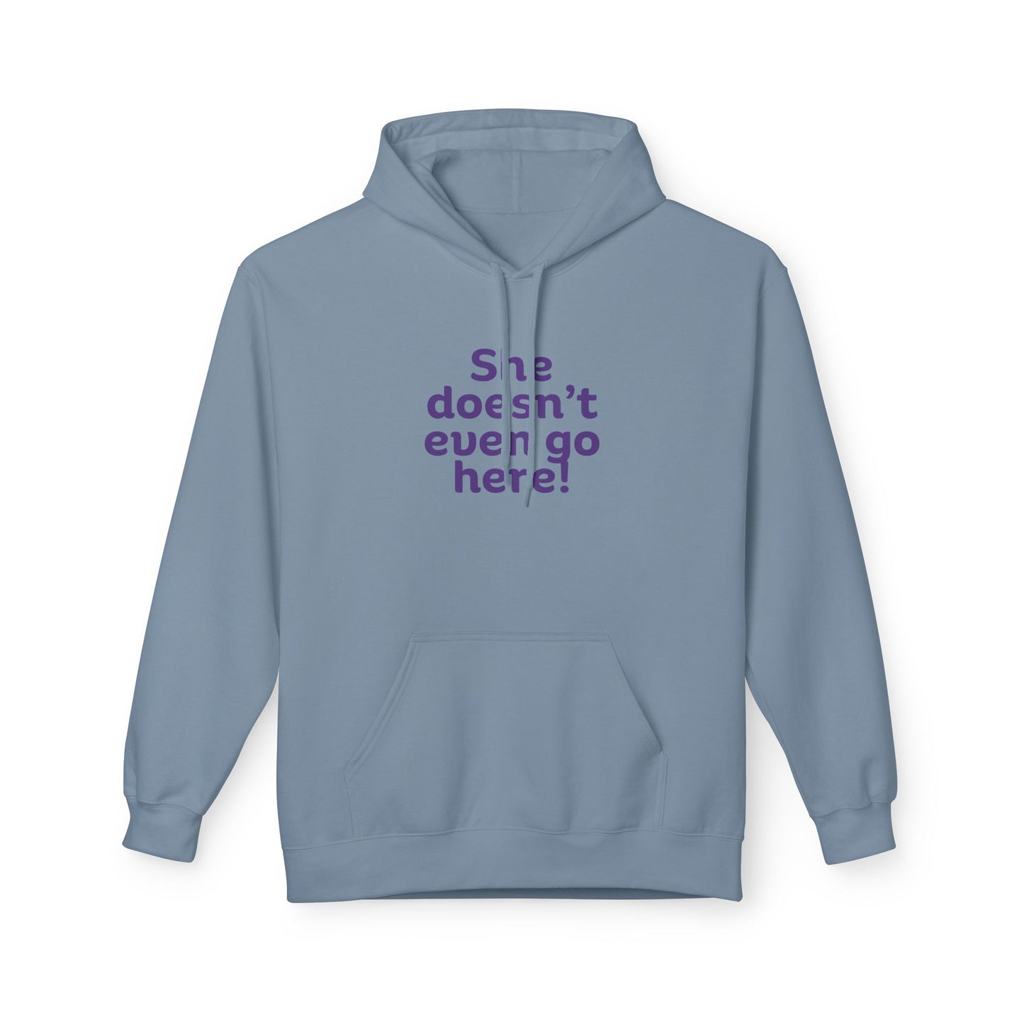 "She Doesn't Even Go Here!" - Perfect for Casual Wear, Perfect for October