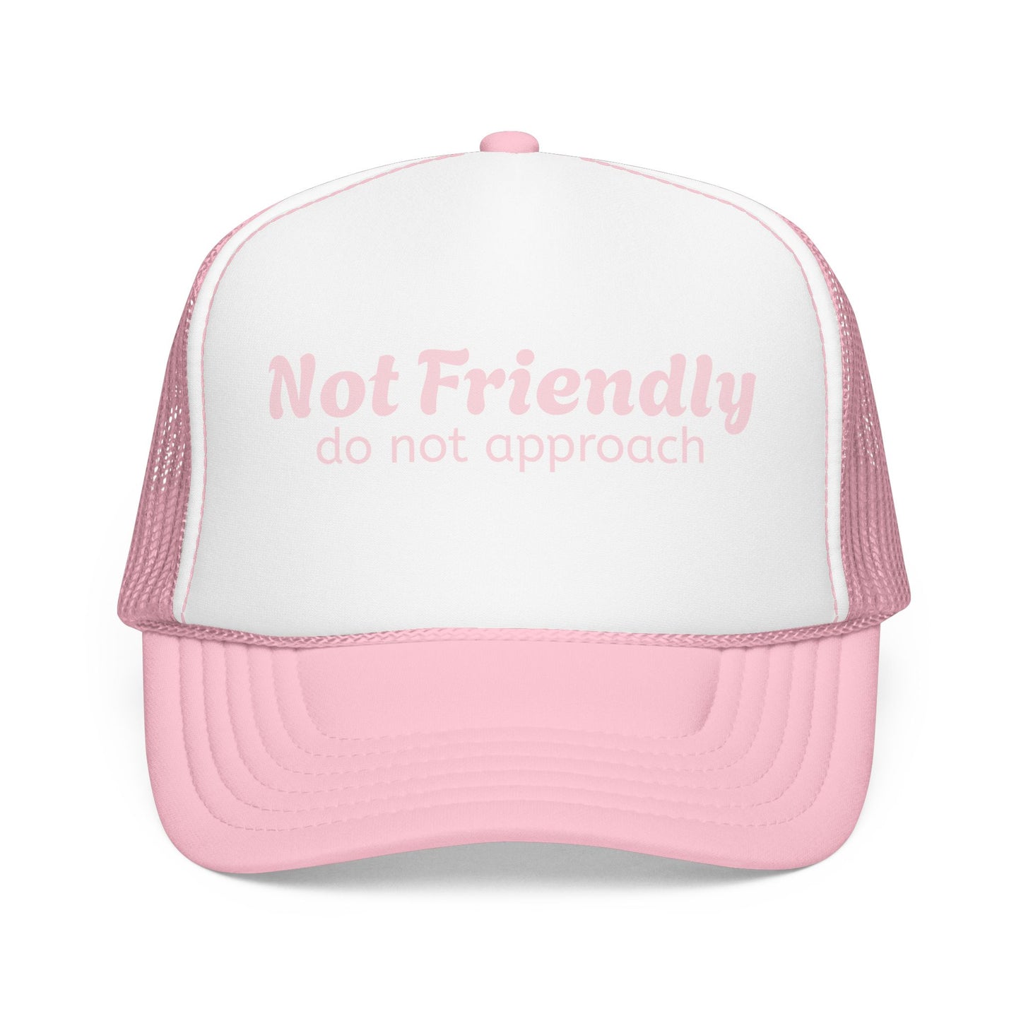 Not Friendly Trucker Hat — "Not Friendly do not approach" Foam Mesh Cap