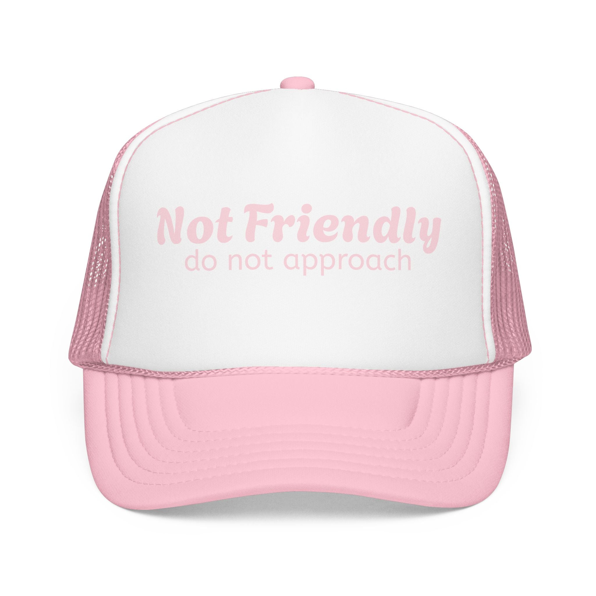 Not Friendly Trucker Hat — "Not Friendly do not approach" Foam Mesh Cap