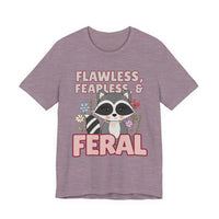 Flawless Fearless & Feral Raccoon T-Shirt