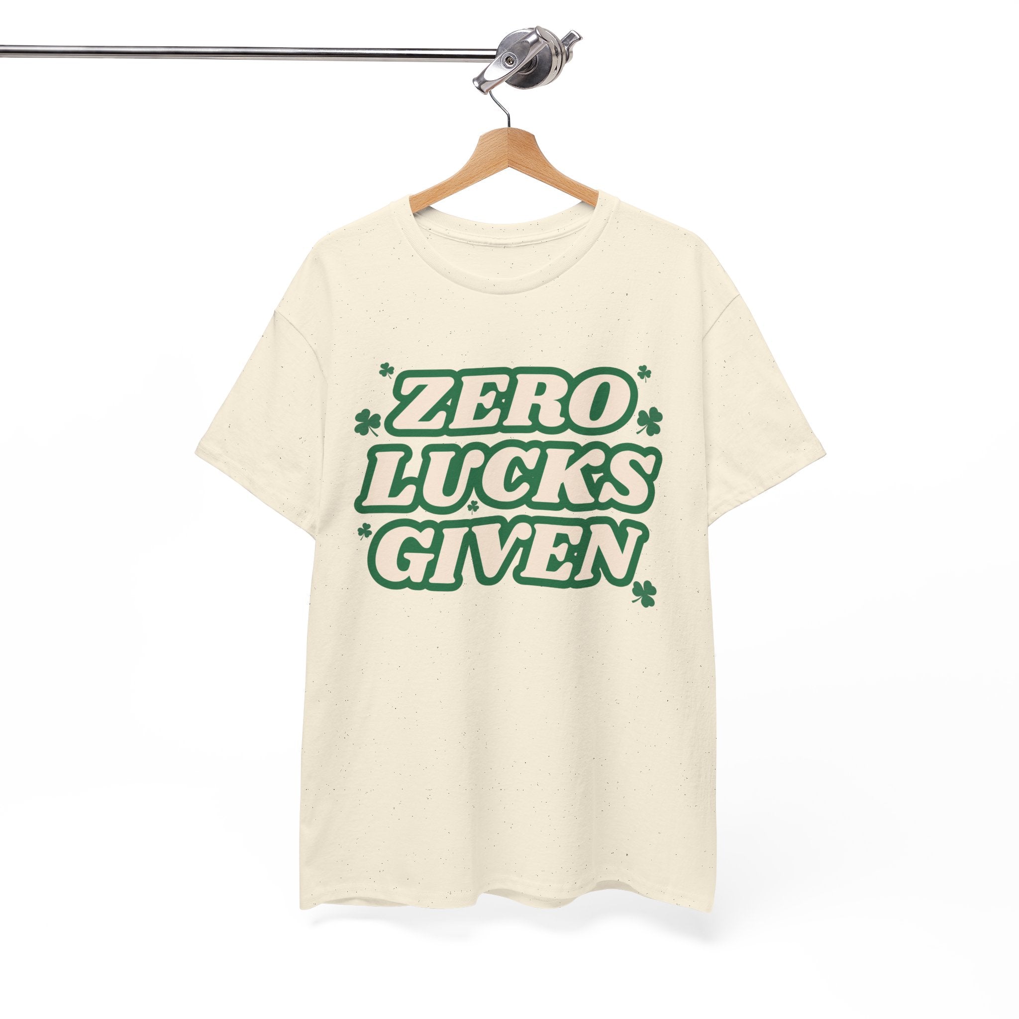 Zero Lucks Given T-Shirt — Funny St. Patrick’s Day Tee